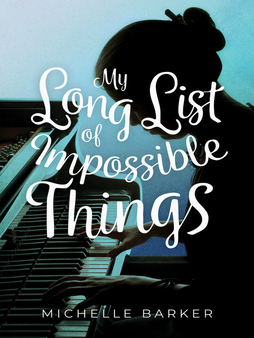 Title details for My Long List of Impossible Things by Michelle Barker - Available